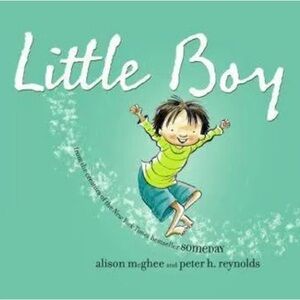 BUNDLE & SAVE🎉 Little Boy by Alison McGhee and Peter H. Reynolds